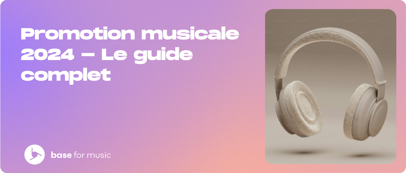Promotion musicale 2024 - Le guide complet